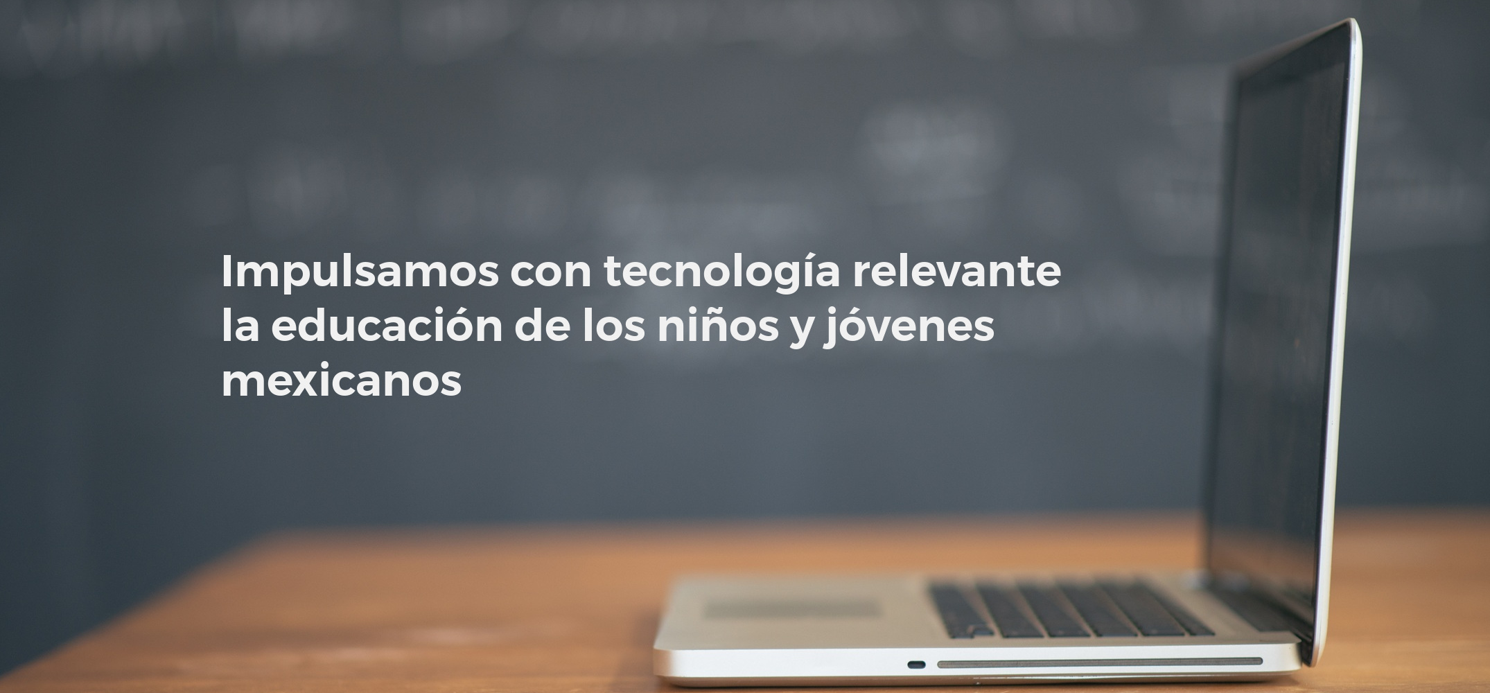 Impulsamos con tecnología relevante la educación del futuro de México